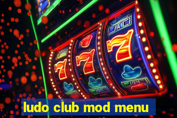 ludo club mod menu